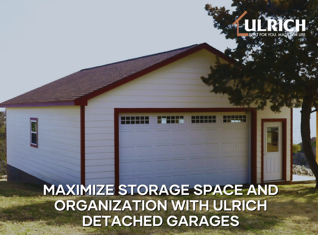 Maximize Storage Space and Organization with Ulrich Detached Garages
