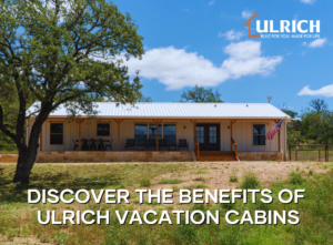 Discover the Benefits of Ulrich Vacation Cabins
