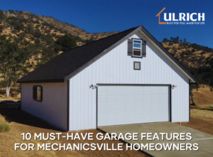 10 Must-Have Garage Features for Mechanicsville Homeowners